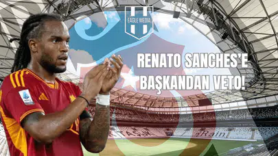 Renato Sanches'e Başkandan Veto!