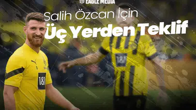 Salih Özcan İçin Üçlü Transfer Savaşı!