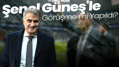Bomba İddia! Şenol Güneş'le Görüşme mi Yapıldı?
