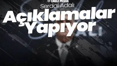 Serdal Adalı Açıklama Yapıyor! Osayi Ve Diğer Konulara Değindi