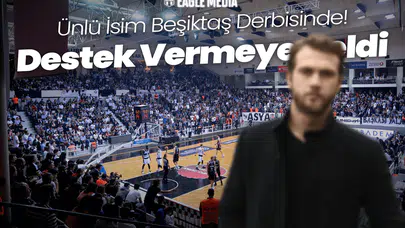 Ünlü İsim Beşiktaş Derbisinde! Beşiktaş'ını Desteklemeye Geldi!