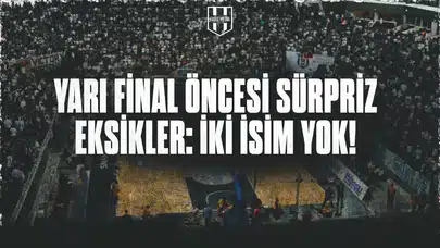 Yarı Final Öncesi Sürpriz Eksikler! Kritik Maçta O İki İsim Kadroda Yok