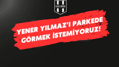 Yener Yılmaz'ı Parkede Görmek İstemiyoruz!