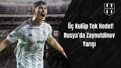 Zaynutdinov İçin Rusya Alarmda! Beşiktaş’a Resmi Teklif Masada