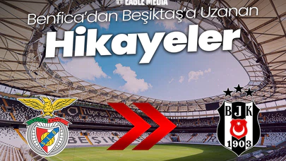 Benfica Beşiktaş Transfer Hattı