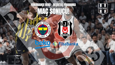 MAÇ SONUCU: Fenerbahçe Beko 84 - 76 Beşiktaş Fibabanka / 2. Maç