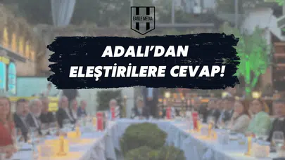 Serdal Adalı’dan Eleştirilere Cevap