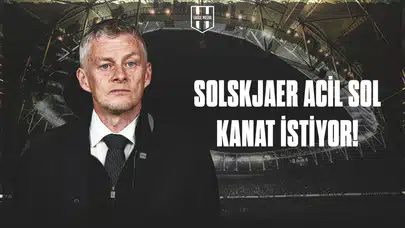 Solskjaer Acil Sol Kanat İstiyor