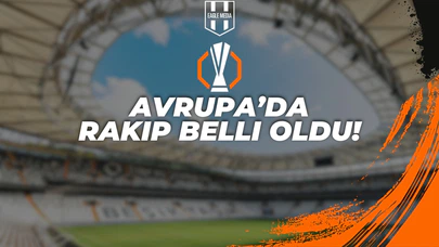 Beşiktaş’ın Avrupa’daki Rakibi Belli Oldu!