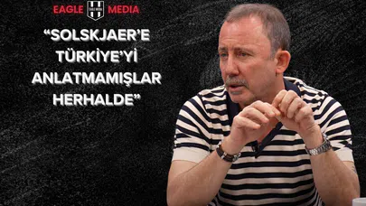 Sergen Yalçın: “Solskjaer, Beşiktaş’ı Şampiyon Yapamaz!”