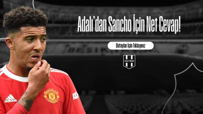 Adalı'dan Sancho İçin Net Cevap!