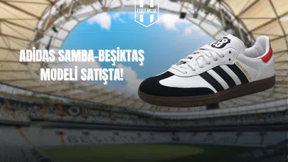 Adidas Samba-Beşiktaş Modeli Satışta!