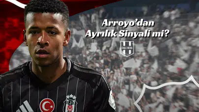 Arroyo’dan Ayrılık Sinyali mi?