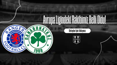 Avrupa Ligi 3. Ön Eleme Turundaki Rakibimiz