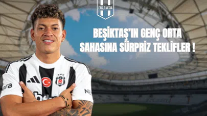 Beşiktaş’ın Genç Orta Sahasına Sürpriz Talipler!