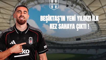 Beşiktaş’ın Yeni Yıldızı İlk Kez Sahaya Çıktı!