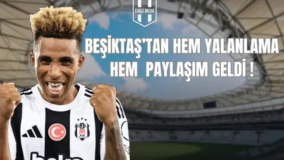 Beşiktaş’tan Hem Yalanlama Hem Paylaşım Geldi