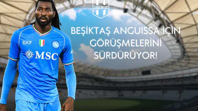 Beşiktaş, Zambo Anguissa İçin Harekete Geçti: Napoli'nin Yüksek Bonservis Beklentisi Engel Olacak Mı ?
