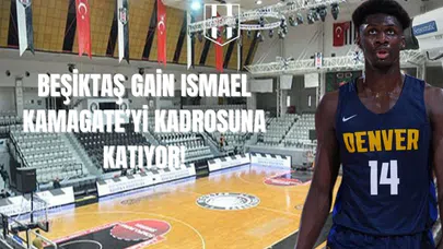 Beşiktaş GAİN, Ismael Kamagate'yi Kadrosuna Katıyor!