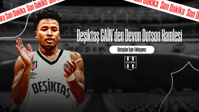 Beşiktaş GAİN’den Devon Dotson Hamlesi: Amerikalı Guard İmzayı Attı