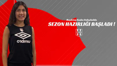 Beşiktaş Kadın Voleybol’da Sezon Hazırlığı Başladı!