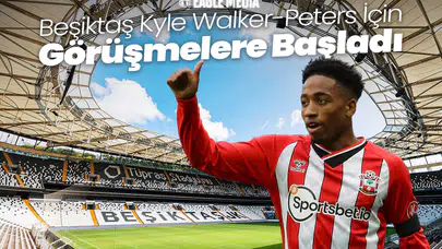 Beşiktaş Kyle Walker-Peters İçin Görüşmelere Başladı!