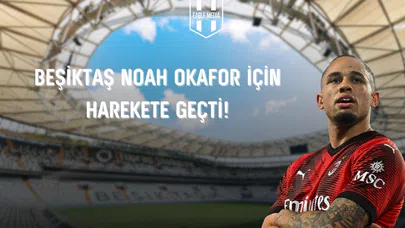 Beşiktaş, Okafor’un Transferi İçin Menajeriyle Görüşmelerini Sürdürüyor!