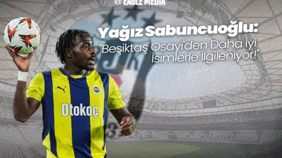 ''Beşiktaş Osayi'den Daha İyi İsimlerle İlgileniyor!''