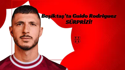 Beşiktaş'ta Guido Rodriguez Sürprizi!