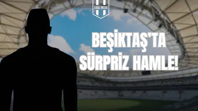 Beşiktaş’ta Sürpriz Hamle! Gündemde “Acayip” Bir İsim Var