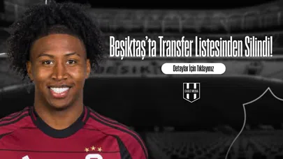 Beşiktaş’ta Transfer Listesinden Silindi!