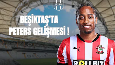 Beşiktaş’ta Peters Gelişmesi!