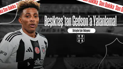 Beşiktaş'tan Gedson'a Yalanlama!
