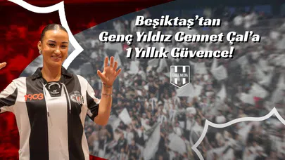 Beşiktaş’tan Genç Yıldız Cennet Çal’a 1 Yıllık Güvence!