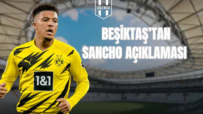 Beşiktaş’tan Sancho Açıklaması