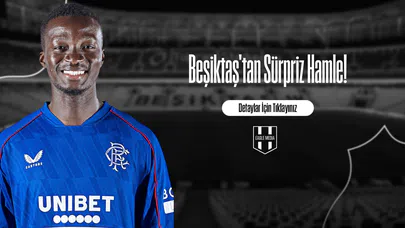 Beşiktaş'tan Sürpriz Hamle!