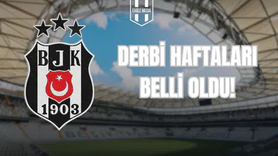 Derbi Haftaları Belli Oldu!