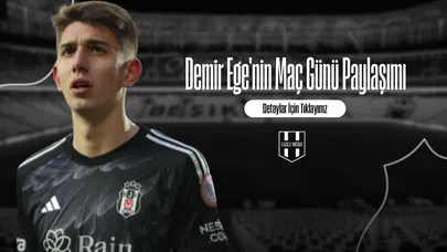 Demir Ege'nin Maç Günü Paylaşımı