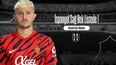 İspanyol Sağ Bek Listede !