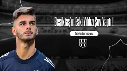 Beşiktaş'ın Eski Yıldızı Şov Yaptı!