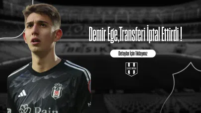 Demir Ege,Transferi iptal ettirdi !