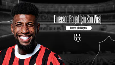 Emerson Royal İçin Son Viraj