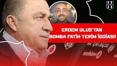 Erdem Ulus'tan Bomba Fatih Terim İddiası !