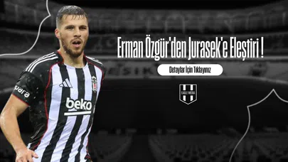 Erman Özgür'den Jurasek'e Eleştiri !