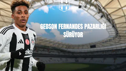 Gedson Fernandes Pazarlığı Sürüyor