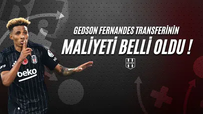 Gedson Fernandes Transferinin Maliyeti Belli Oldu!