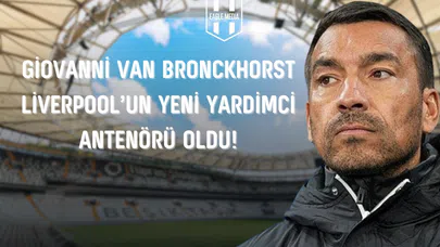 Beşiktaş’ın Eski Teknik Direktörü Giovanni van Bronckhorst, Liverpool’un Yardımcı Antrenörü Oldu