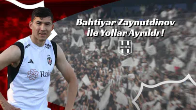 Bahtiyar Zaynutdinov İle Yollar Ayrıldı