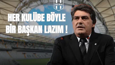 Her Kulübe Böyle Bir Başkan Lazım!