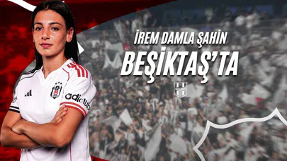 İrem Damla Şahin Beşiktaş’ta!